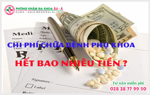 Chi Phí Chữa Bệnh Phụ Khoa Là Bao Nhiêu Tiền?