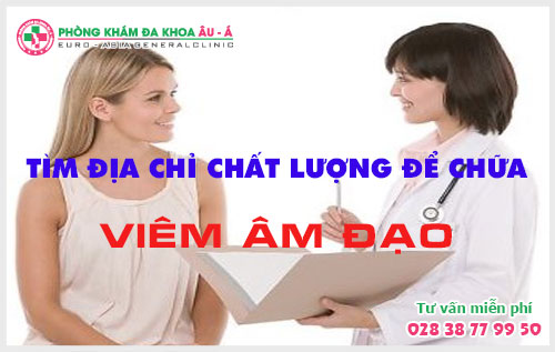 Địa Chỉ Hỗ Trợ Điều Trị Viêm Âm Đạo Chất Lượng Và An Toàn Tại TP. HCM