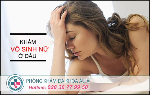 Kiểm tra vô sinh nữ ở đâu?