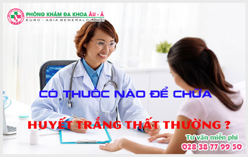Thuốc Điều Trị Huyết Trắng Thất Thường