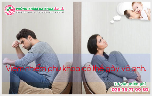 Vô Sinh – Có Thể Do Các Bệnh Viêm Nhiễm Phụ Khoa